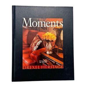 Moments with Drexel Heritage Furniture ( Drexel, NC ) Hardcover